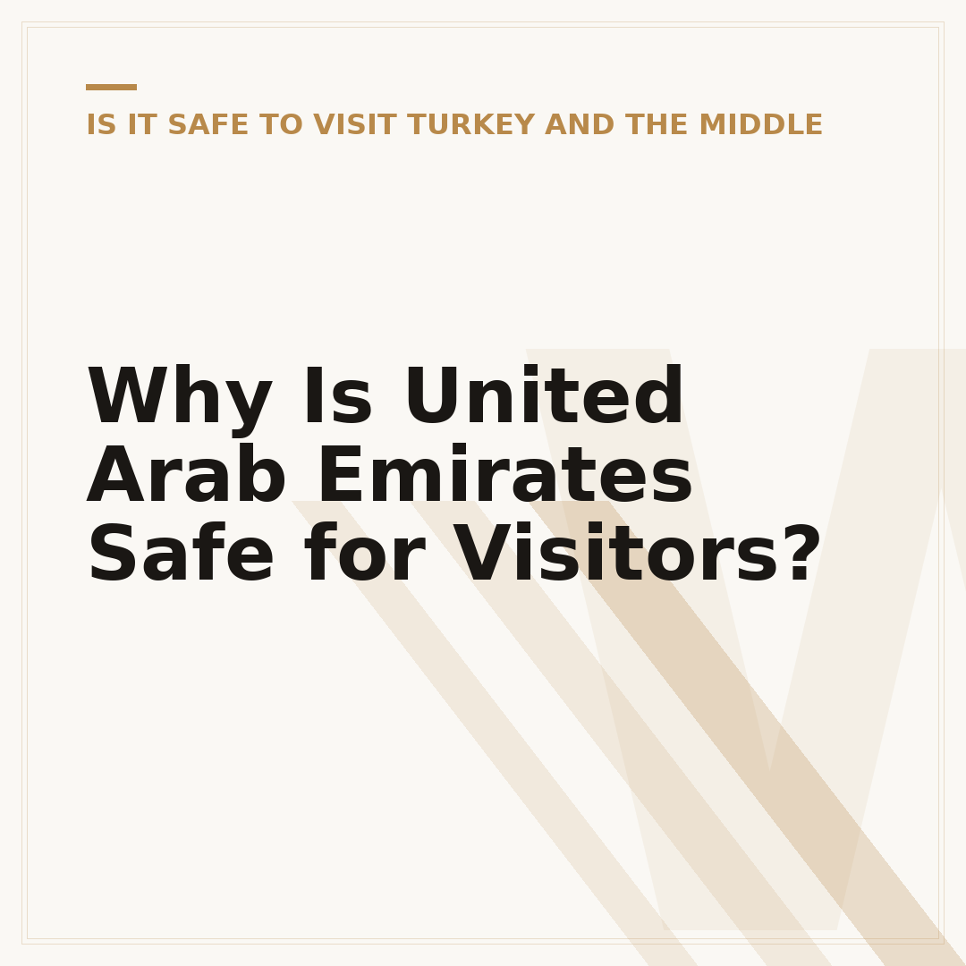 Why Is United Arab Emirates Safe for Visitors?