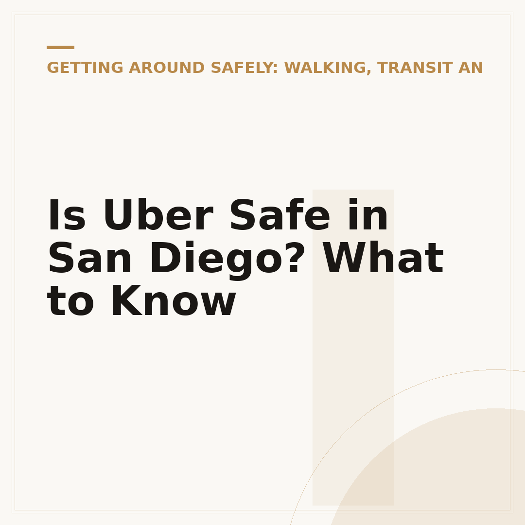 Is Uber Safe in San Diego? What to Know