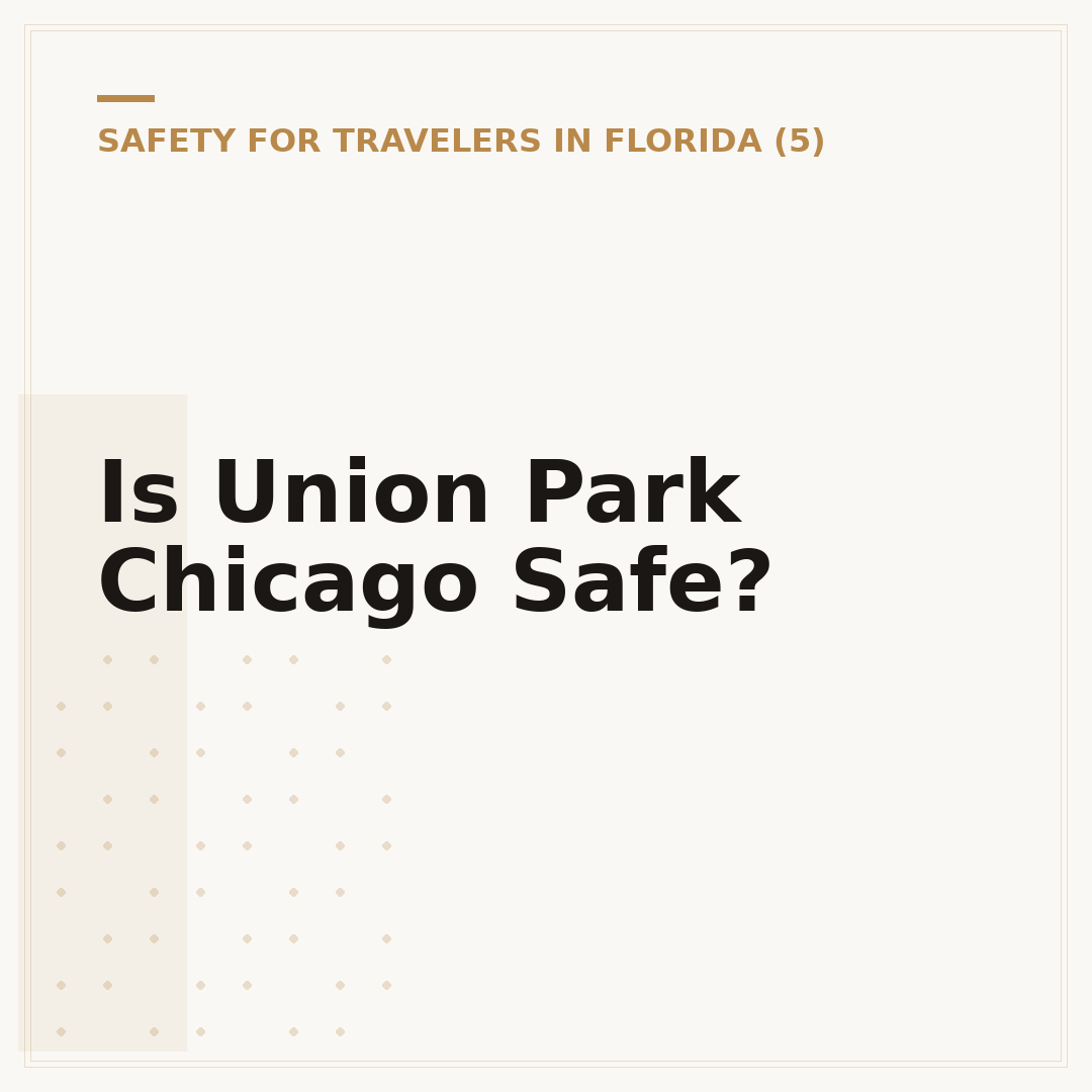 Is Union Park Chicago Safe?