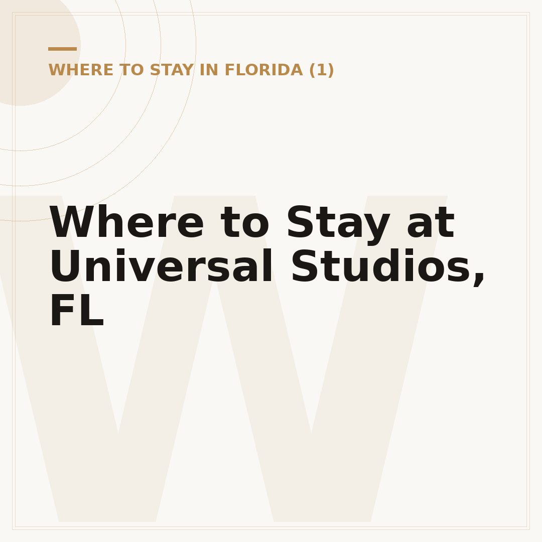 Where to Stay at Universal Studios, FL