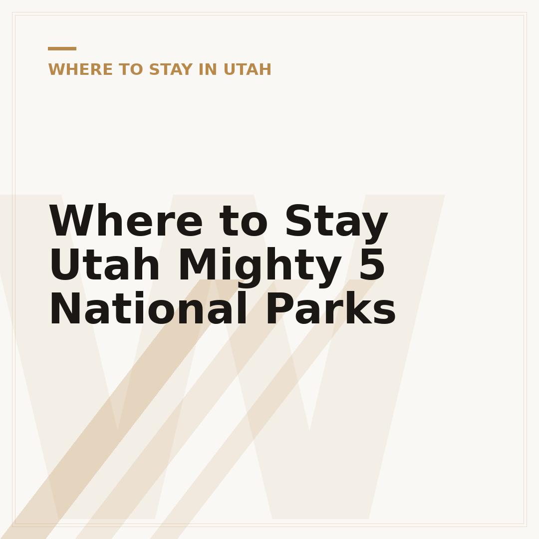 Where to Stay Utah Mighty 5 National Parks