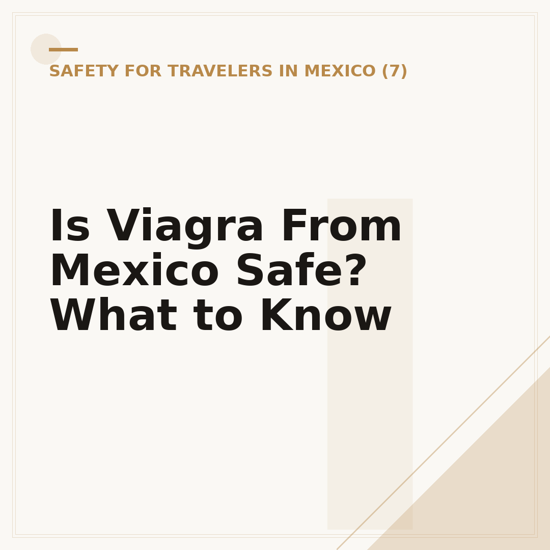 Is Viagra From Mexico Safe? What to Know