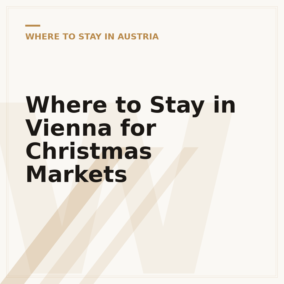 Where to Stay in Vienna for Christmas Markets