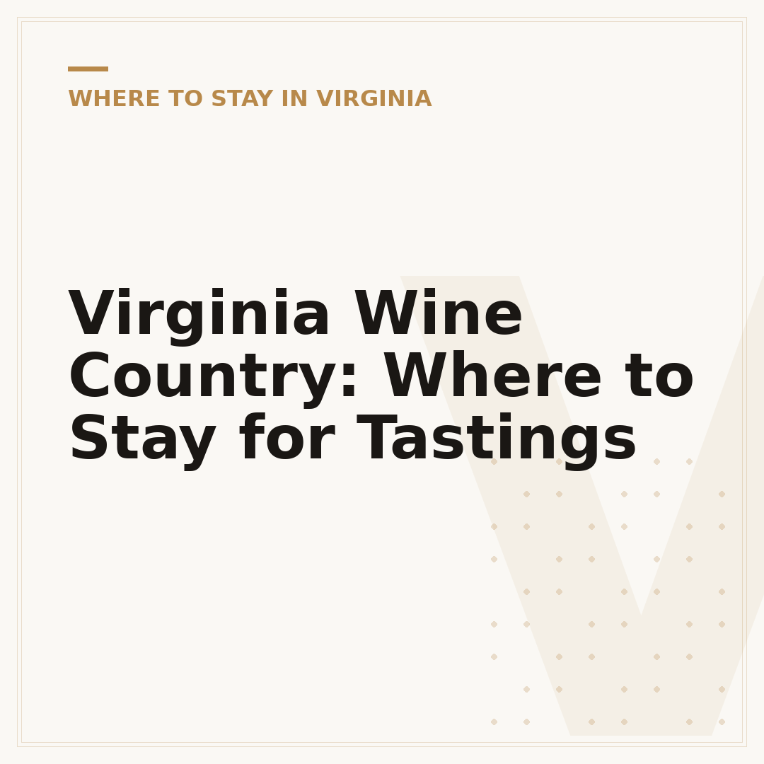 Virginia Wine Country: Where to Stay for Tastings