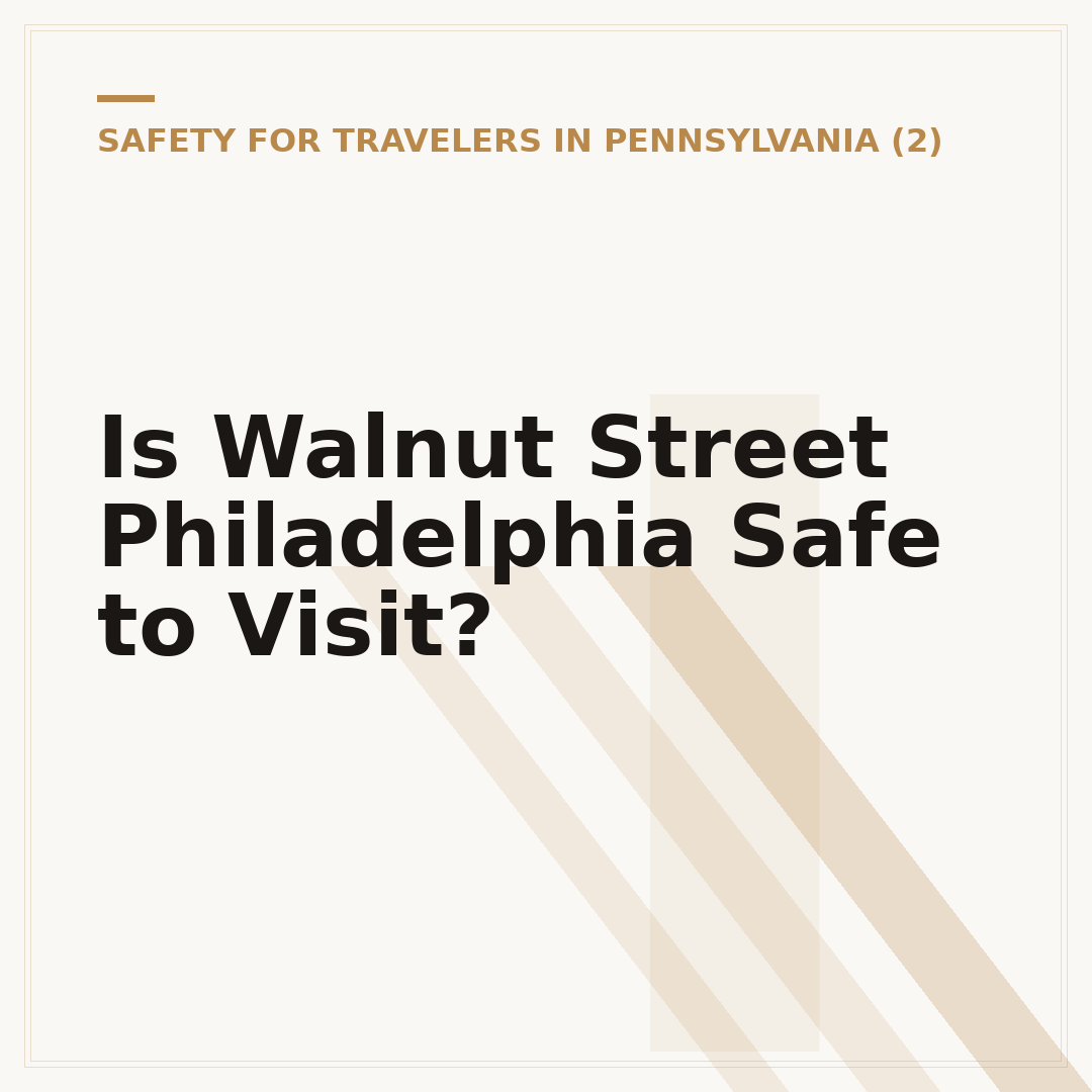 Is Walnut Street Philadelphia Safe to Visit?