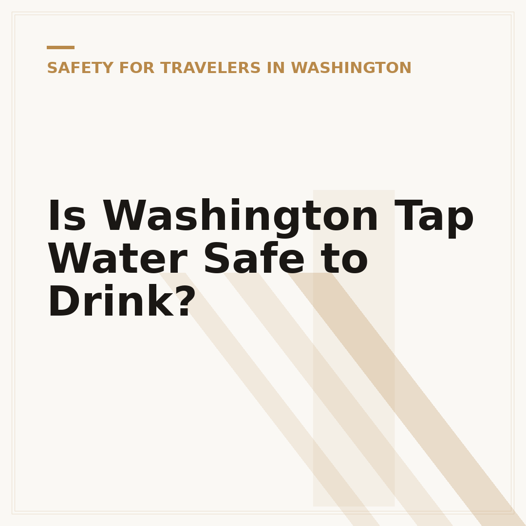 Is Washington Tap Water Safe to Drink?
