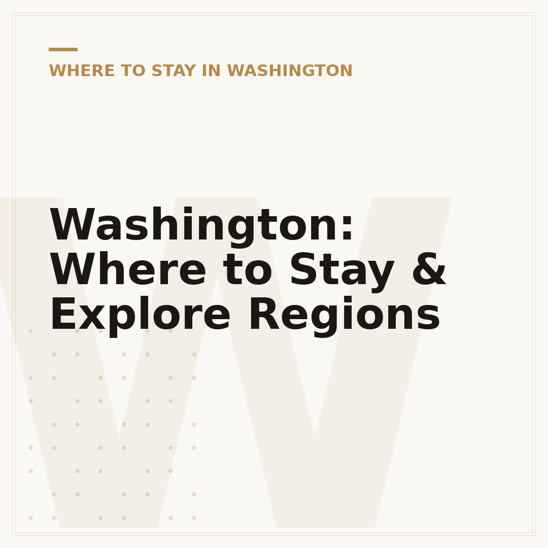 Washington: Where to Stay & Explore Regions