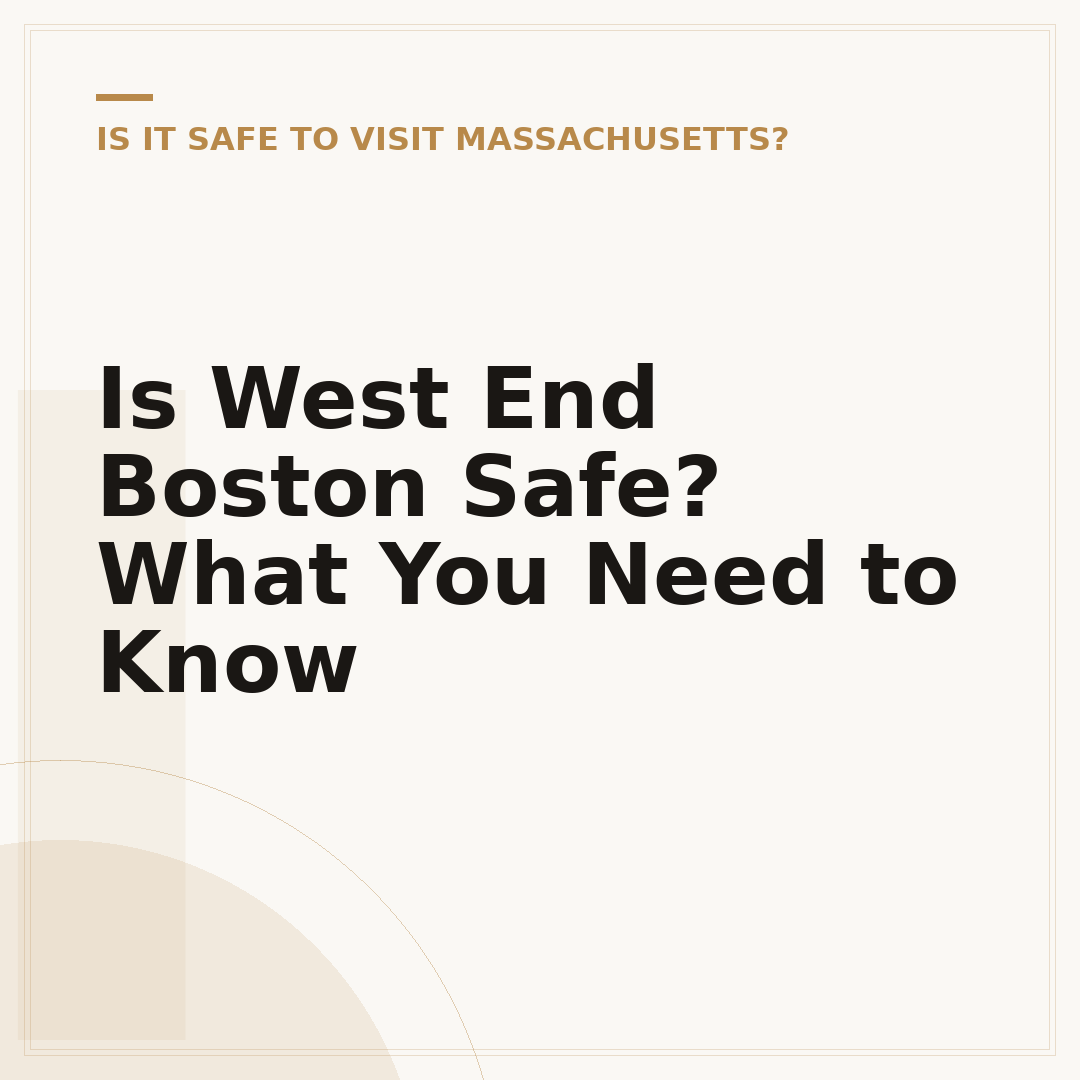 Is West End Boston Safe? What You Need to Know
