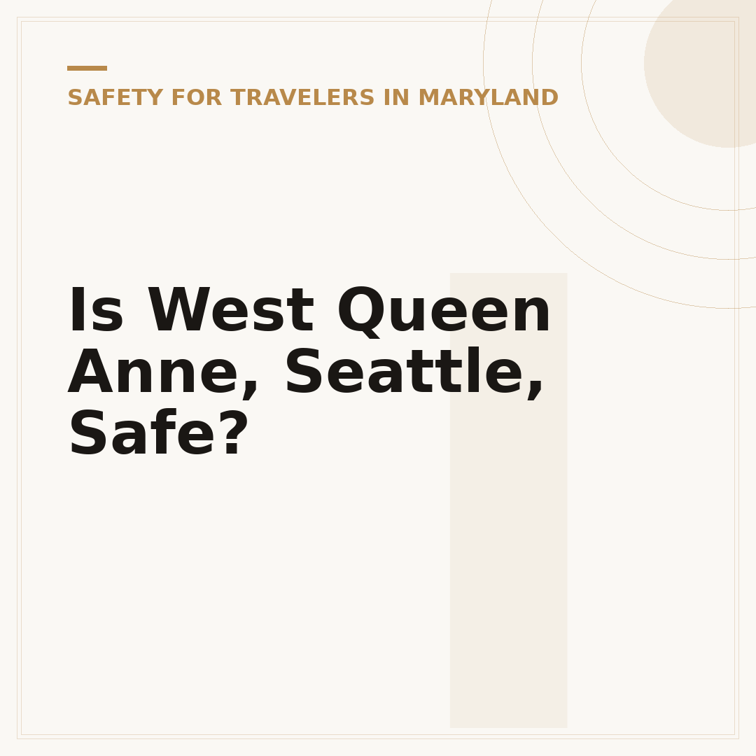 Is West Queen Anne, Seattle, Safe?
