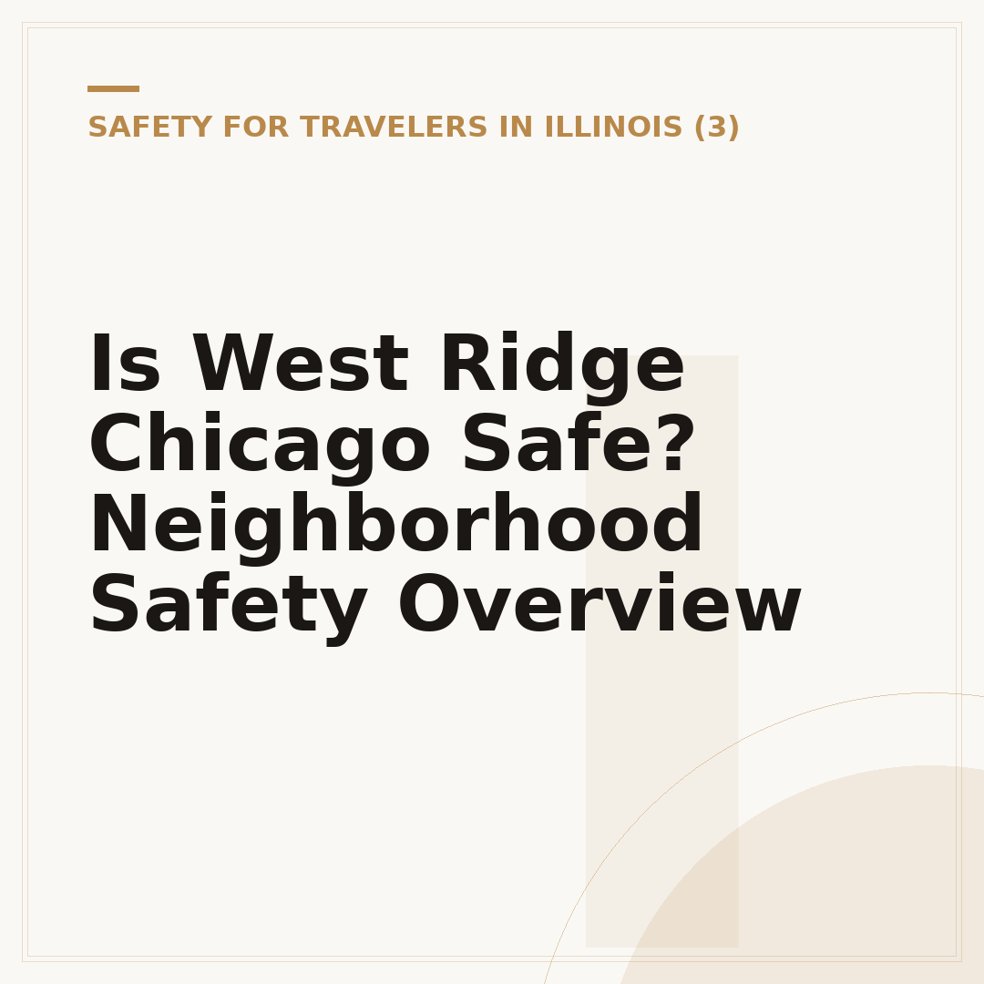 Is West Ridge Chicago Safe? Neighborhood Safety Overview