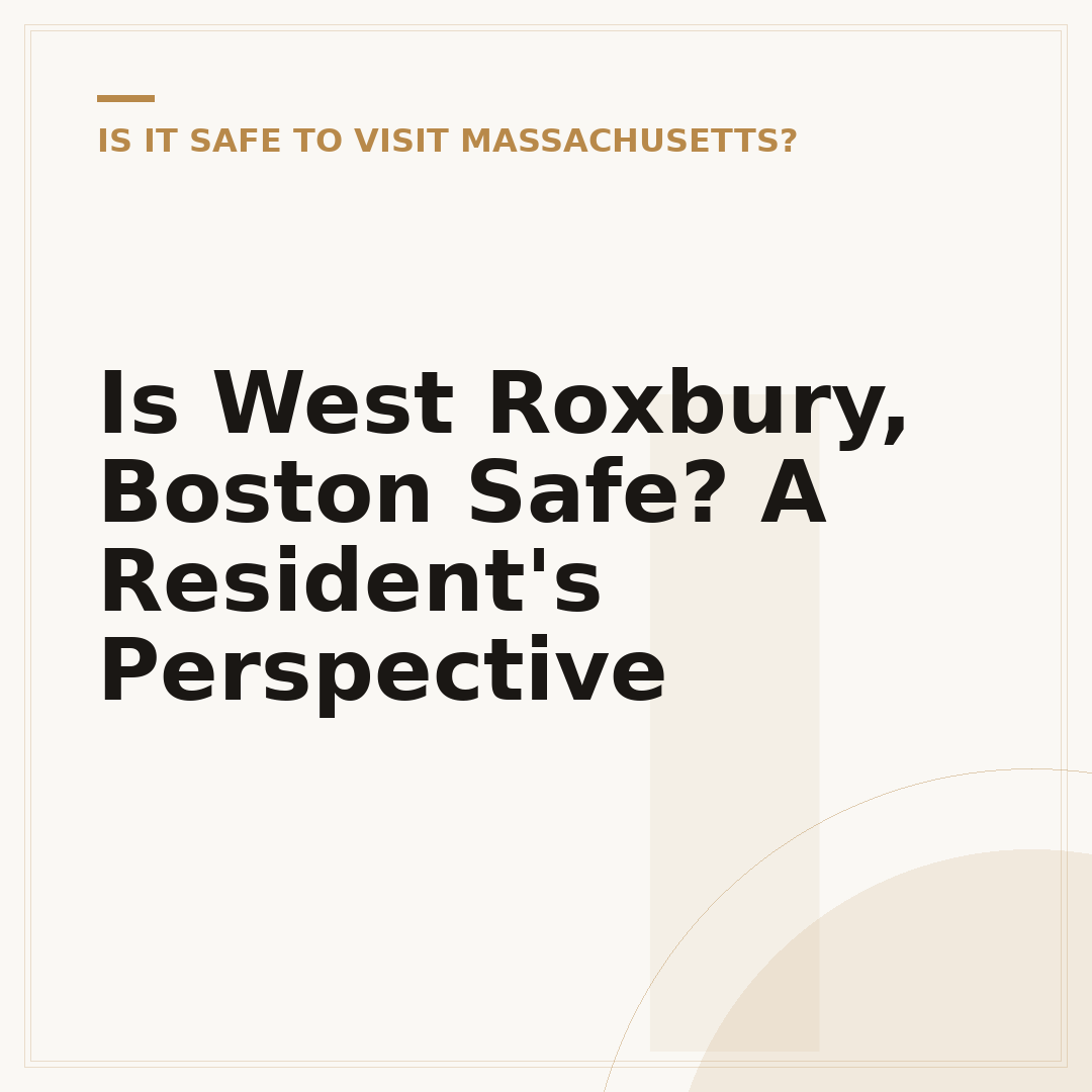 Is West Roxbury, Boston Safe? A Resident's Perspective