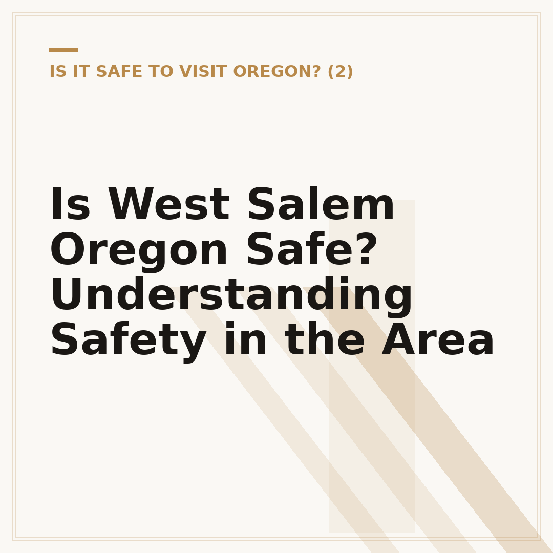 Is West Salem Oregon Safe? Understanding Safety in the Area