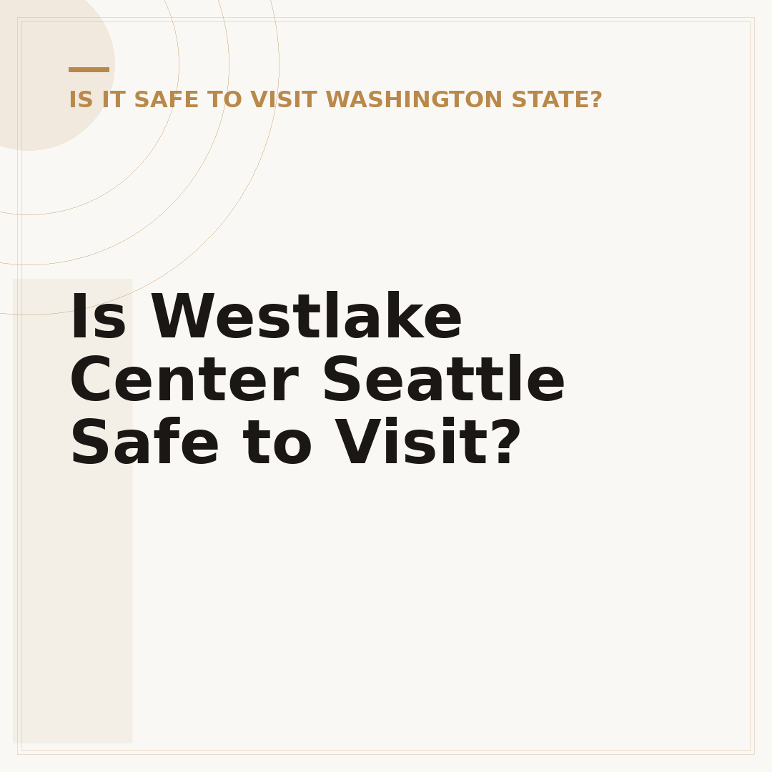 Is Westlake Center Seattle Safe to Visit?