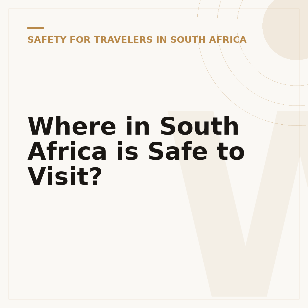 Where in South Africa is Safe to Visit?