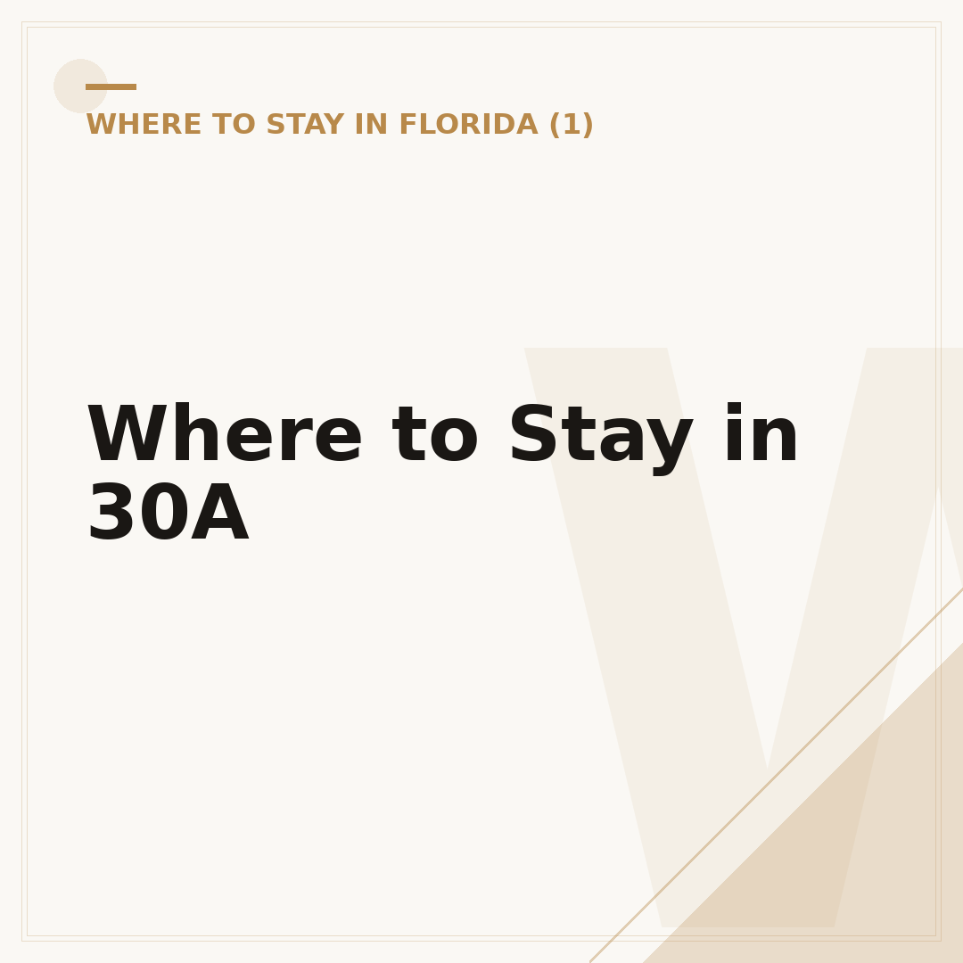 Where to Stay in 30A