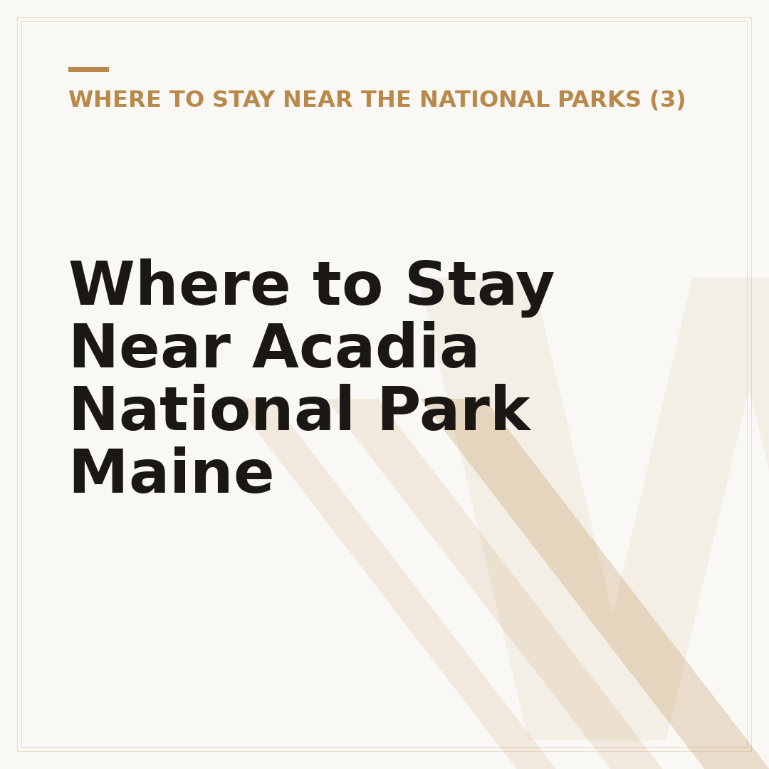 Where to Stay Near Acadia National Park Maine