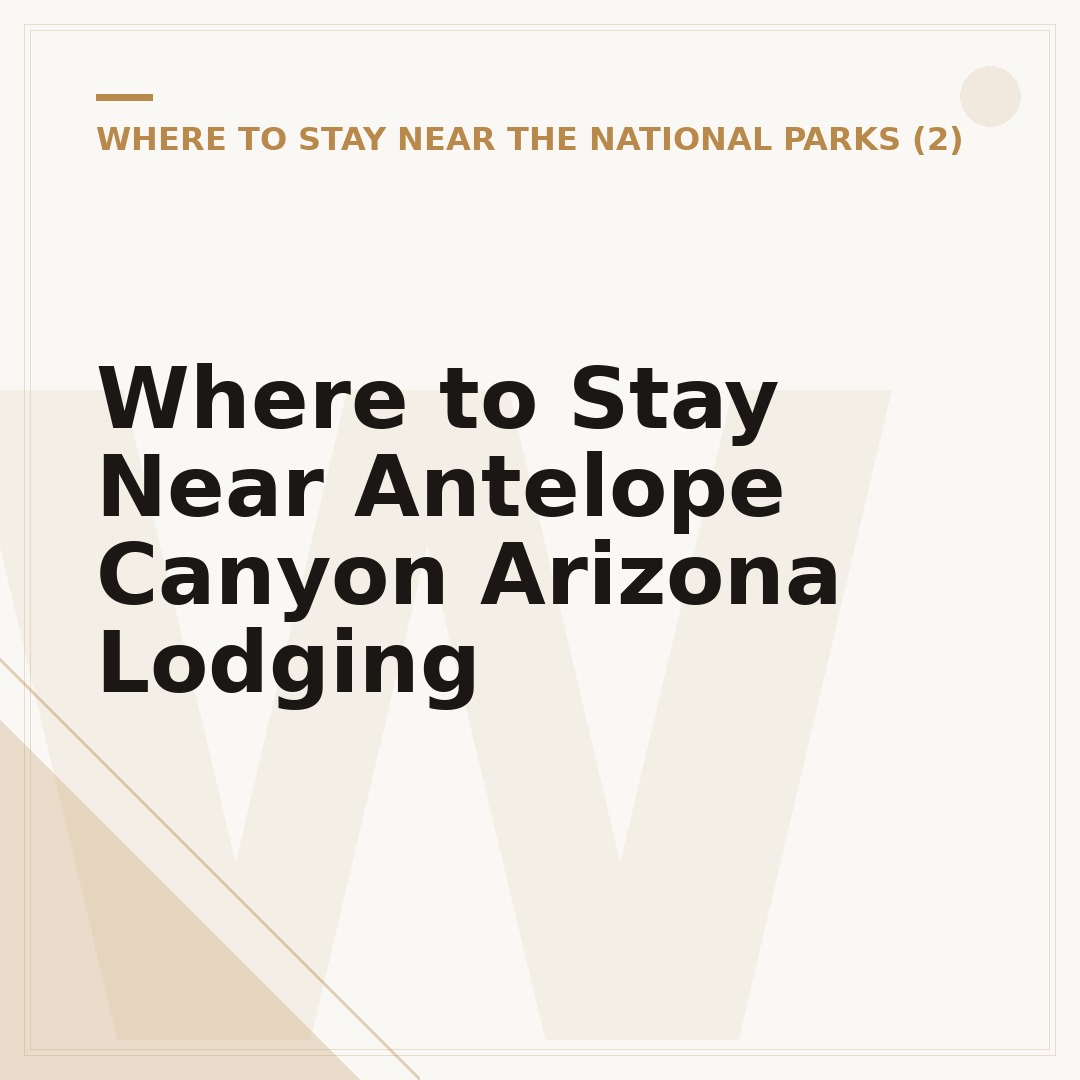 Where to Stay Near Antelope Canyon Arizona Lodging