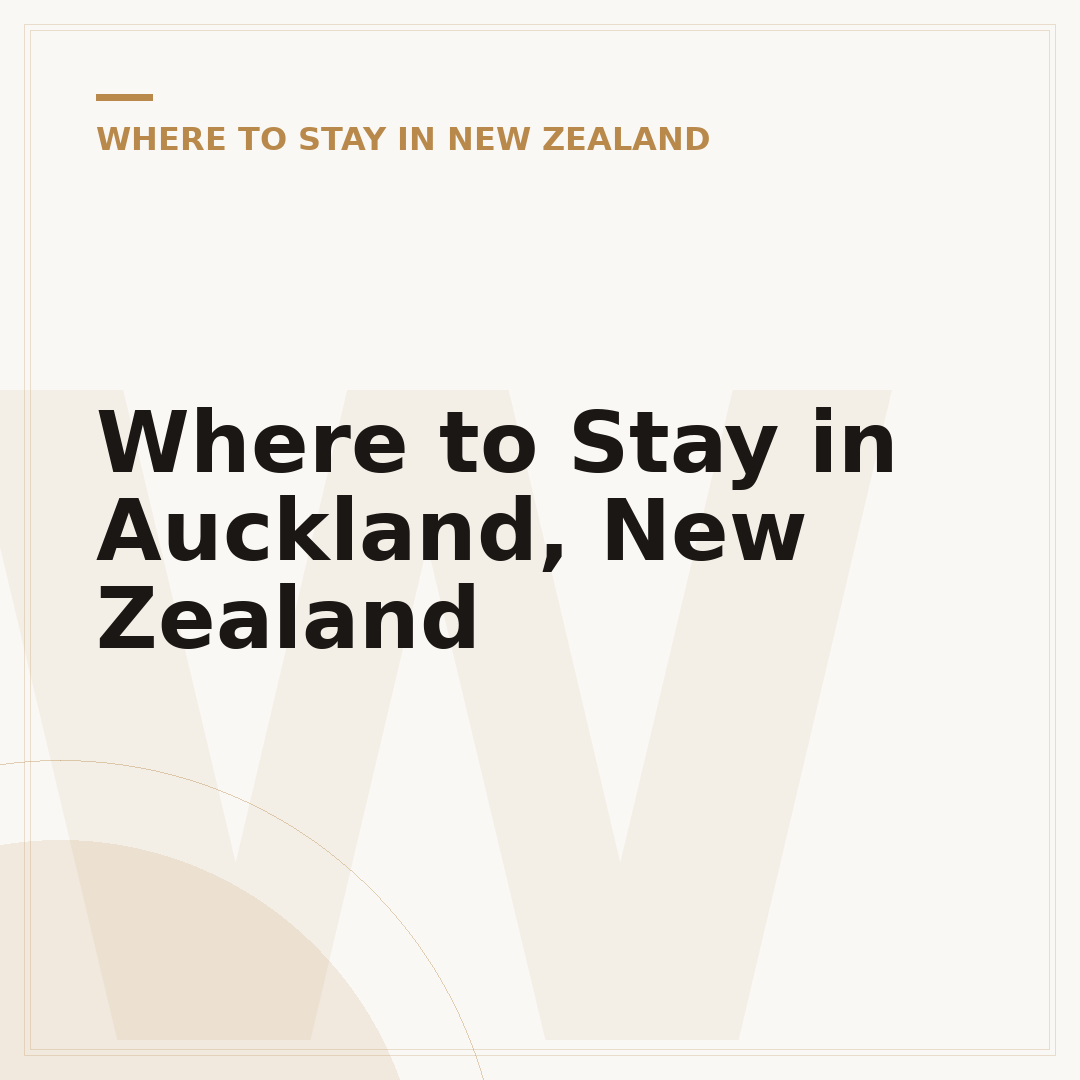 Where to Stay in Auckland, New Zealand