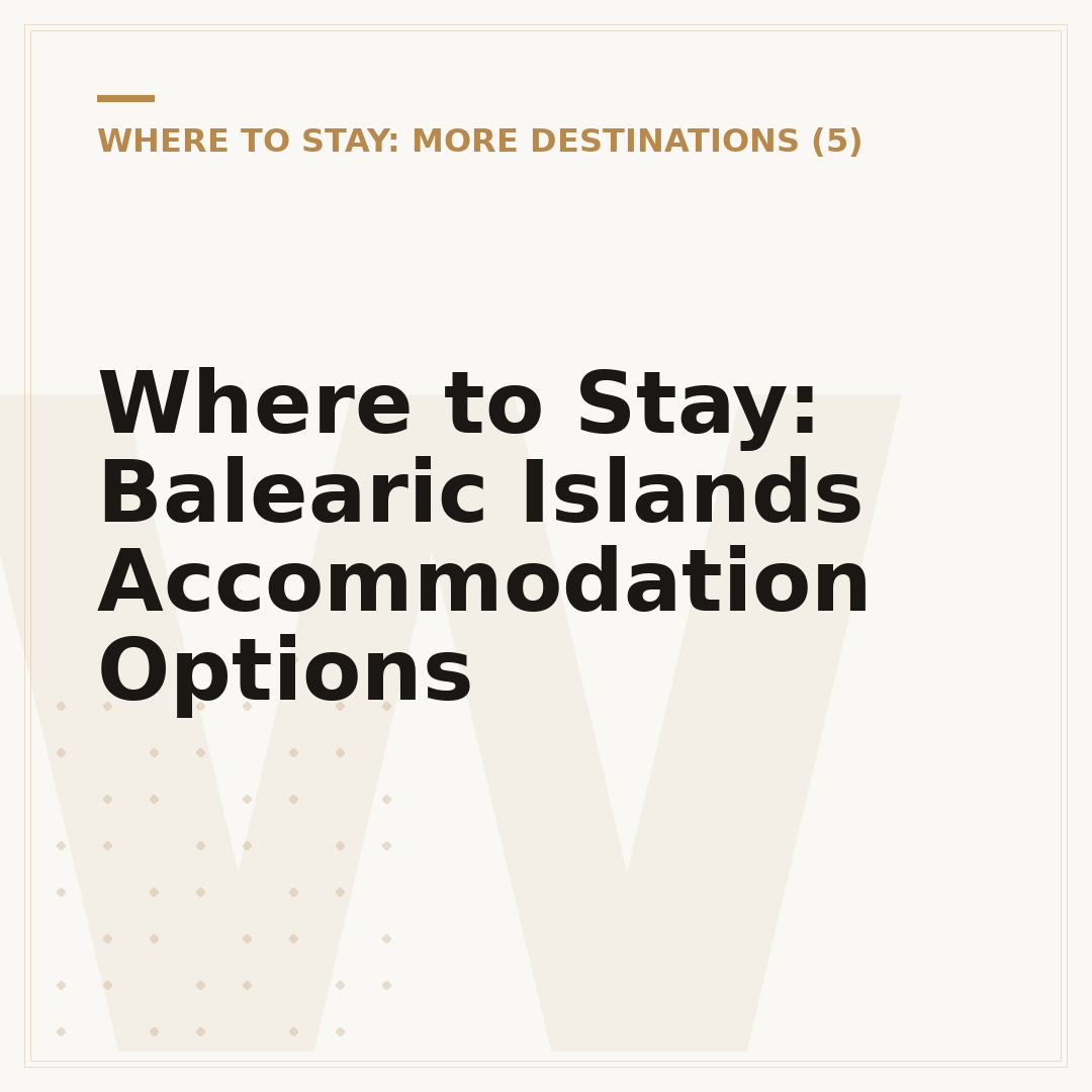 Where to Stay: Balearic Islands Accommodation Options