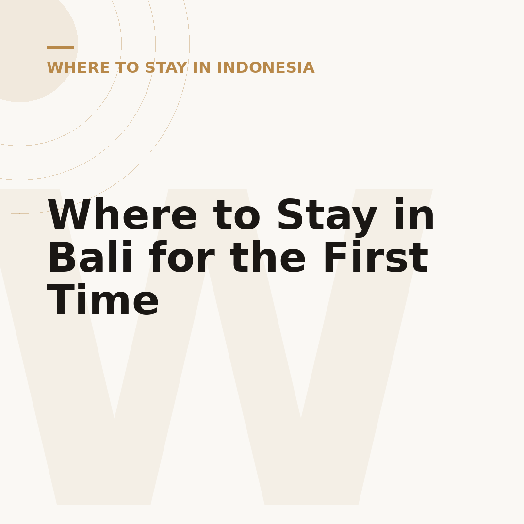Where to Stay in Bali for the First Time