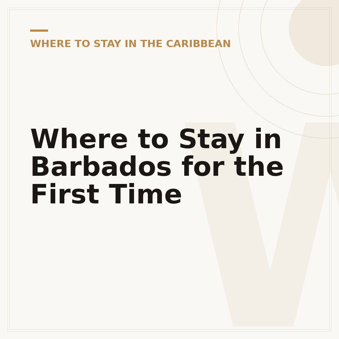 Where to Stay in Barbados for the First Time