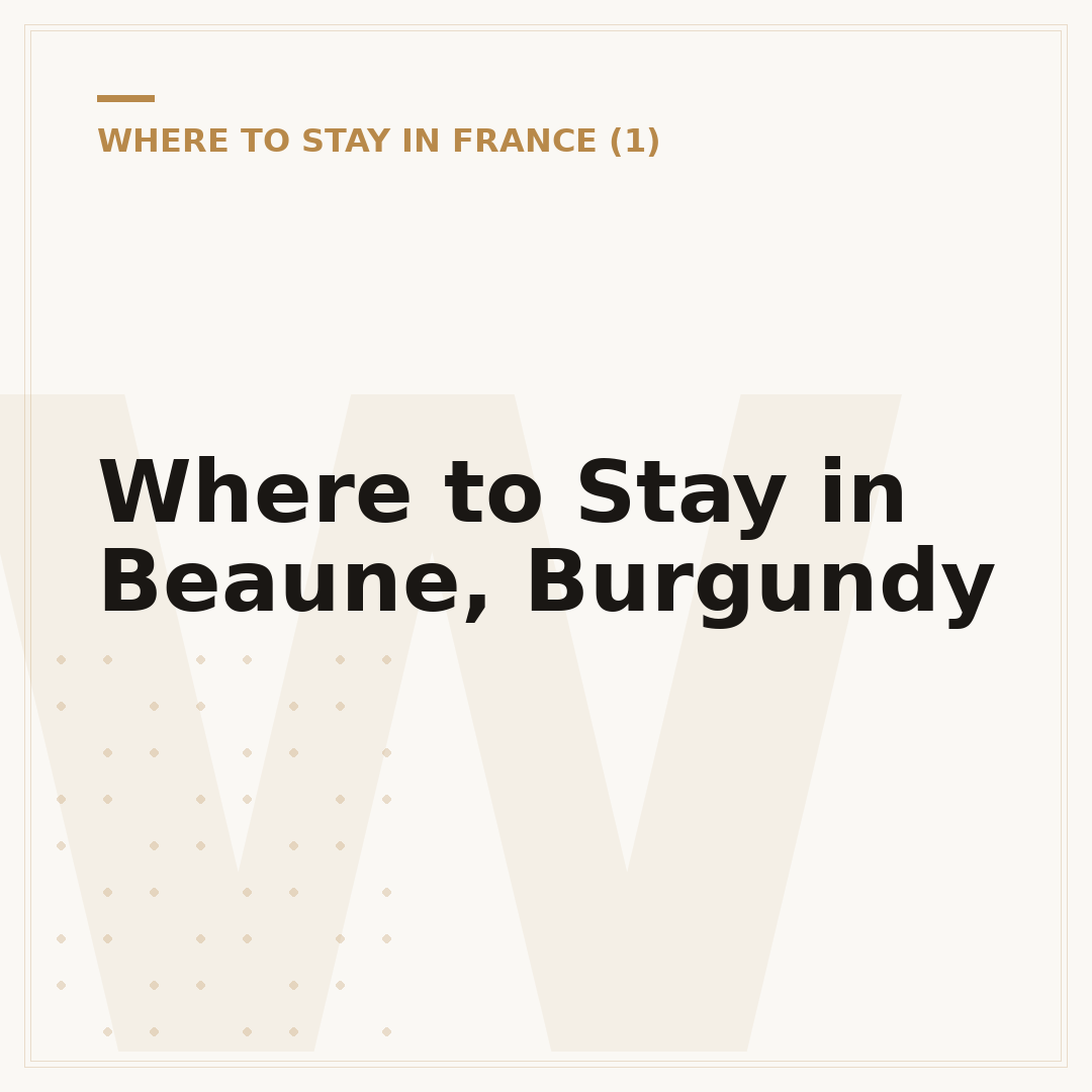 Where to Stay in Beaune, Burgundy