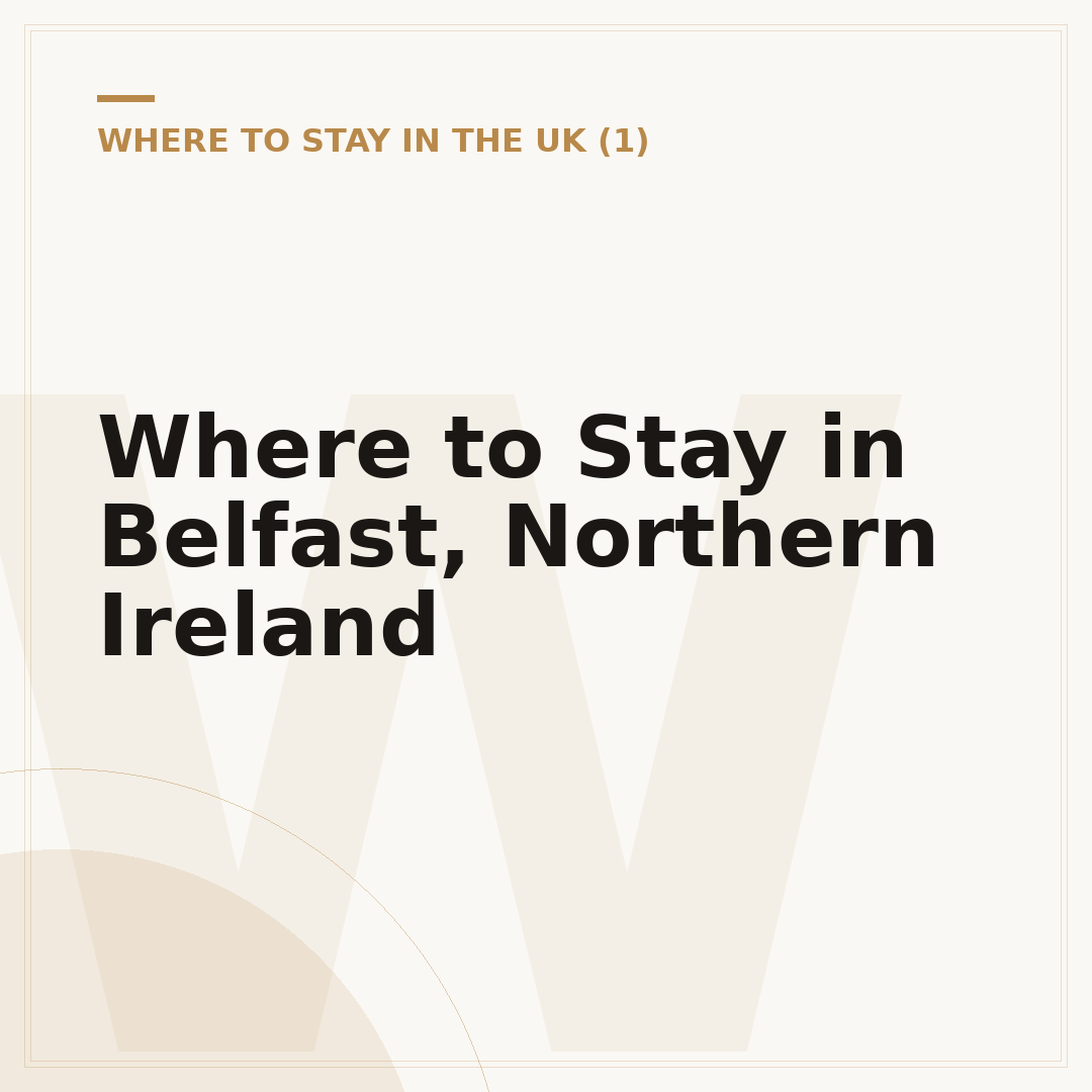 Where to Stay in Belfast, Northern Ireland