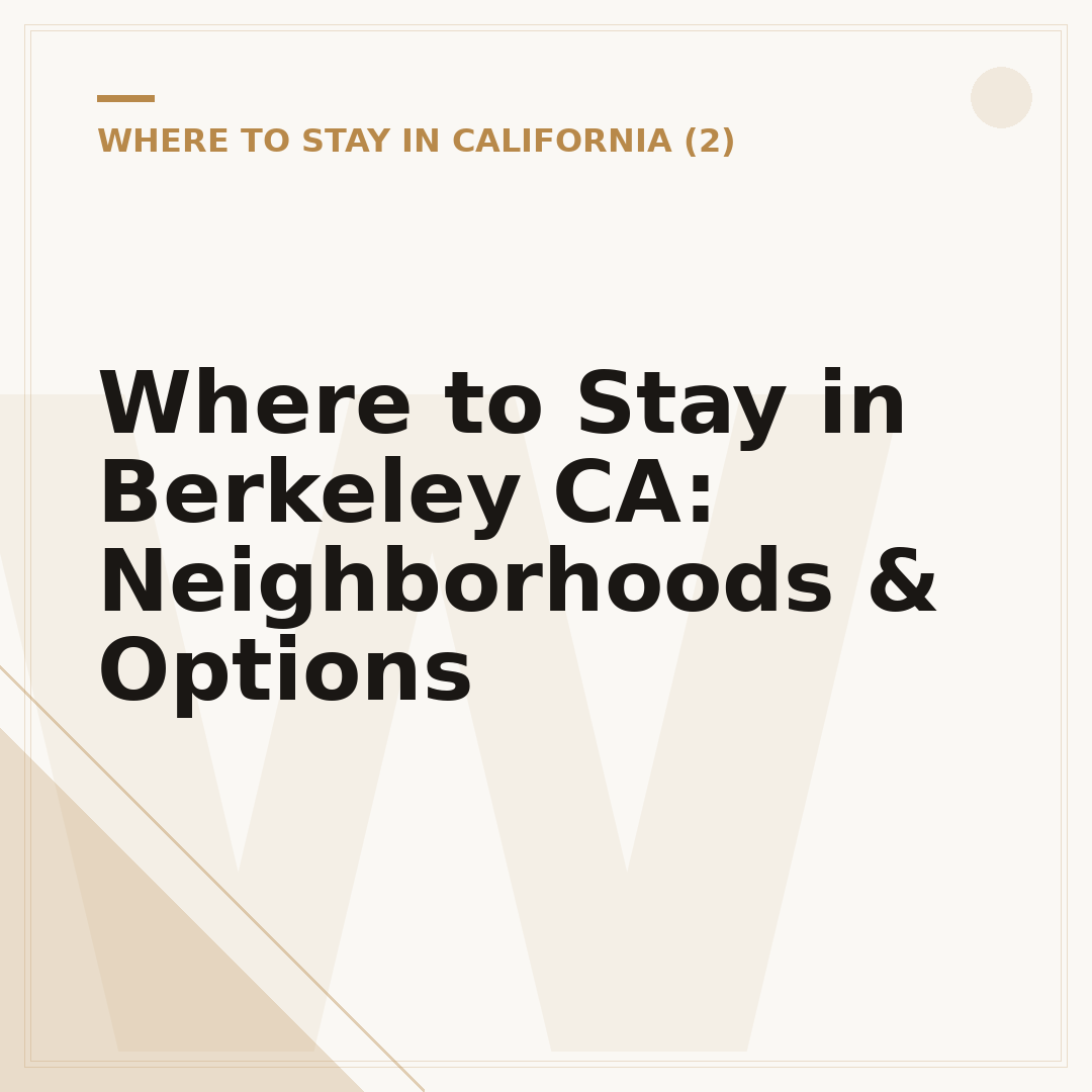 Where to Stay in Berkeley CA: Neighborhoods & Options