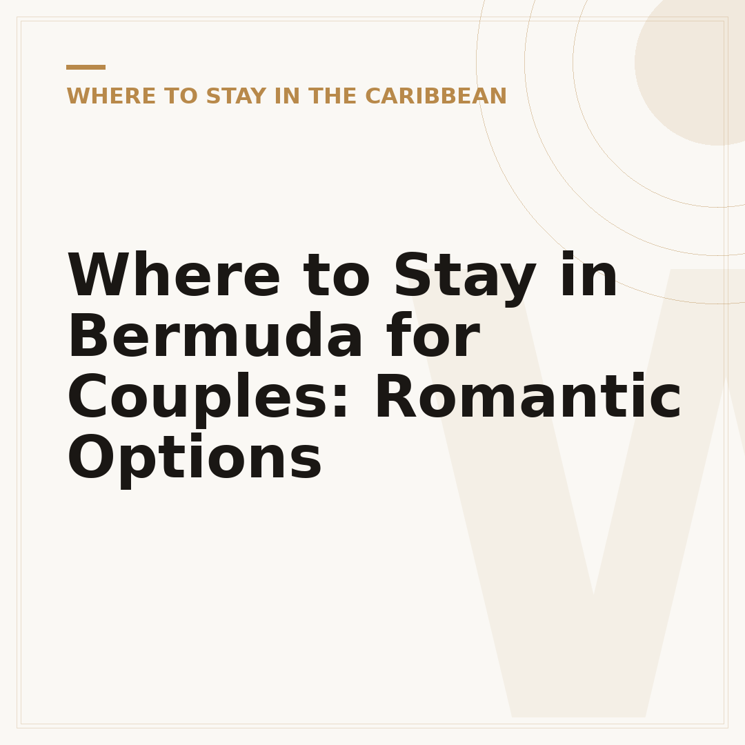 Where to Stay in Bermuda for Couples: Romantic Options