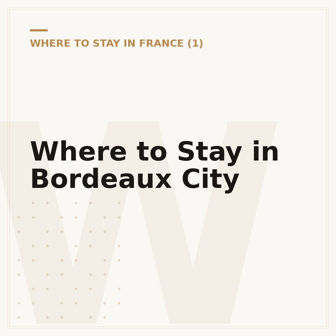 Where to Stay in Bordeaux City