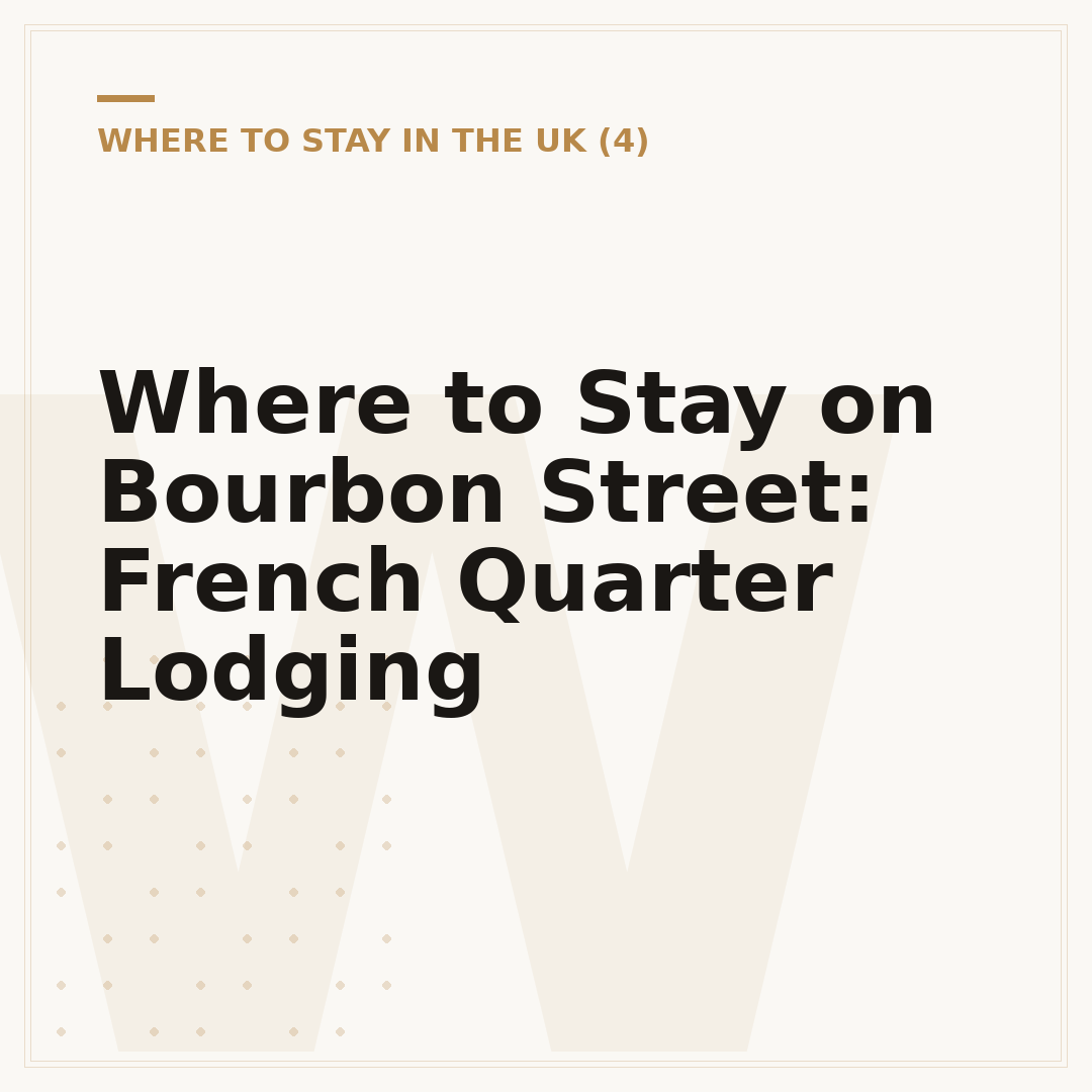 Where to Stay on Bourbon Street: French Quarter Lodging