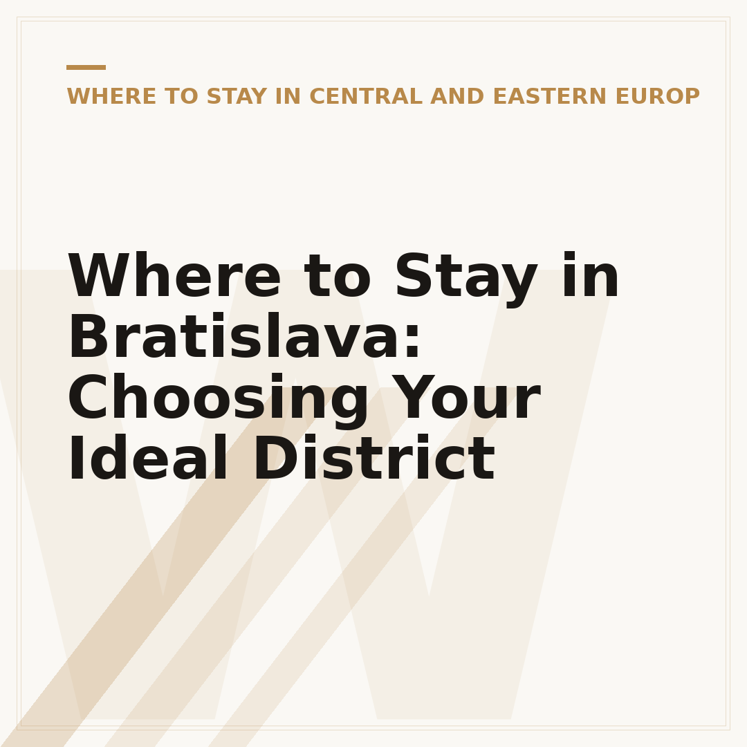Where to Stay in Bratislava: Choosing Your Ideal District