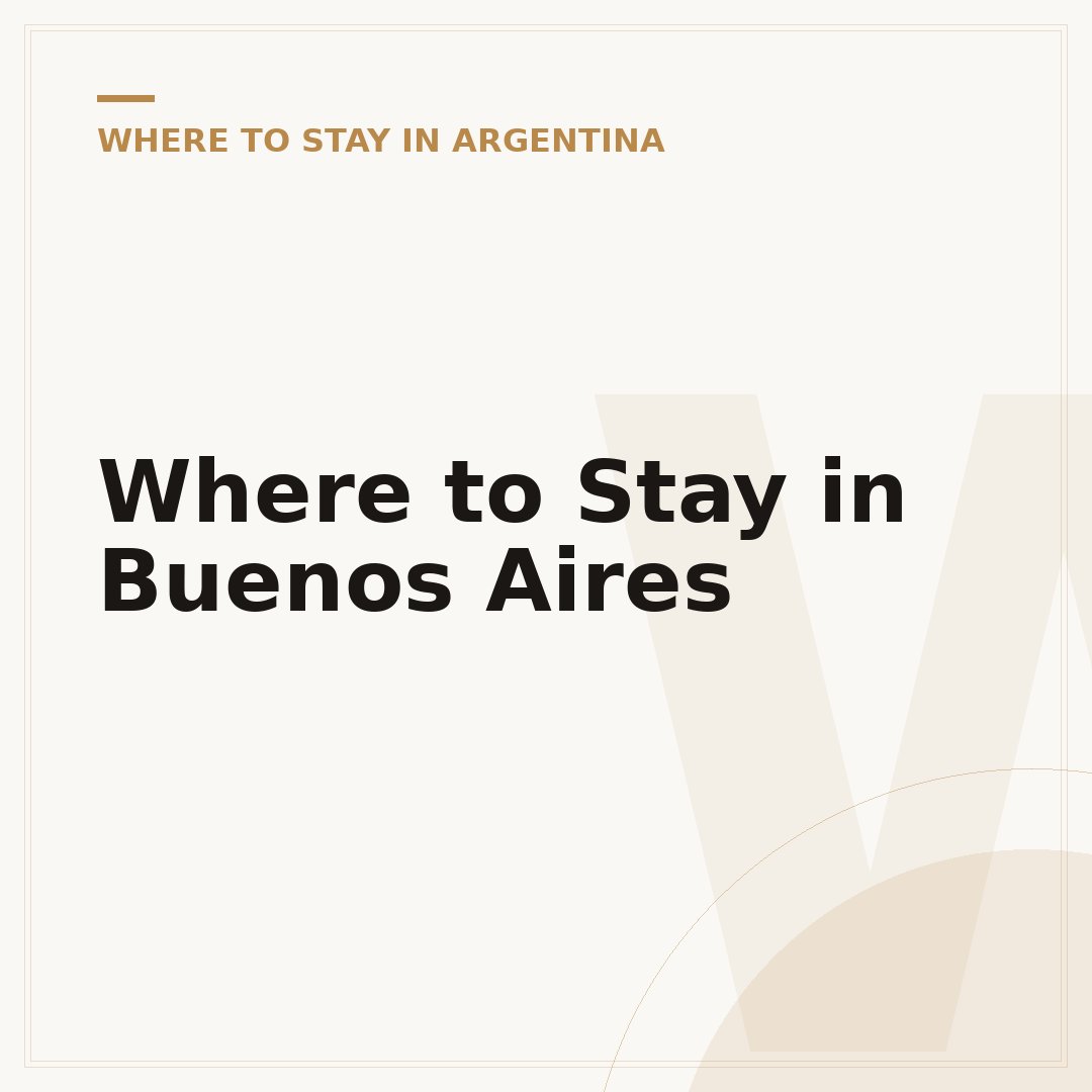 Where to Stay in Buenos Aires