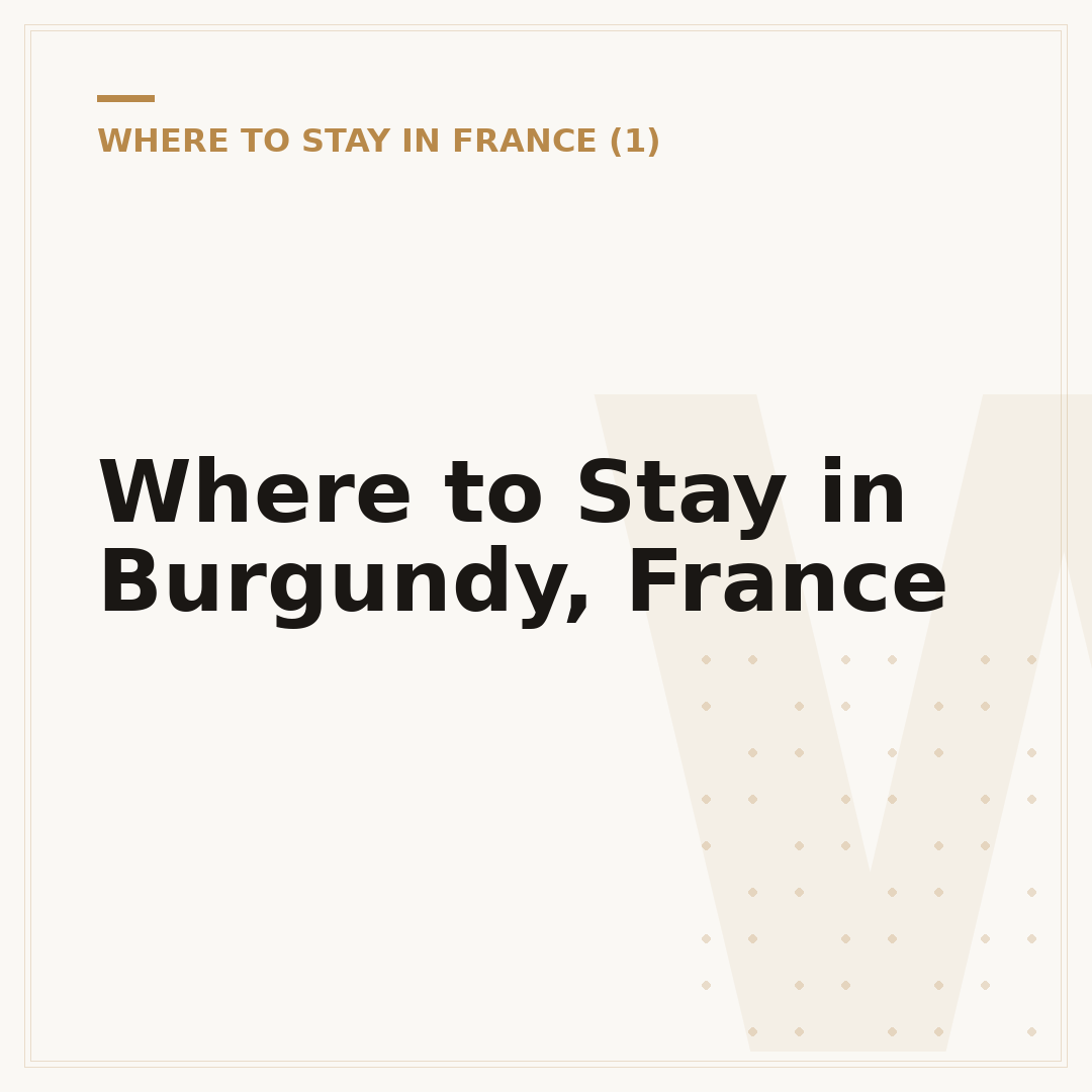 Where to Stay in Burgundy, France