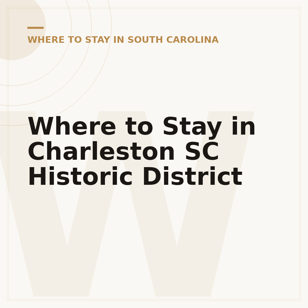 Where to Stay in Charleston SC Historic District