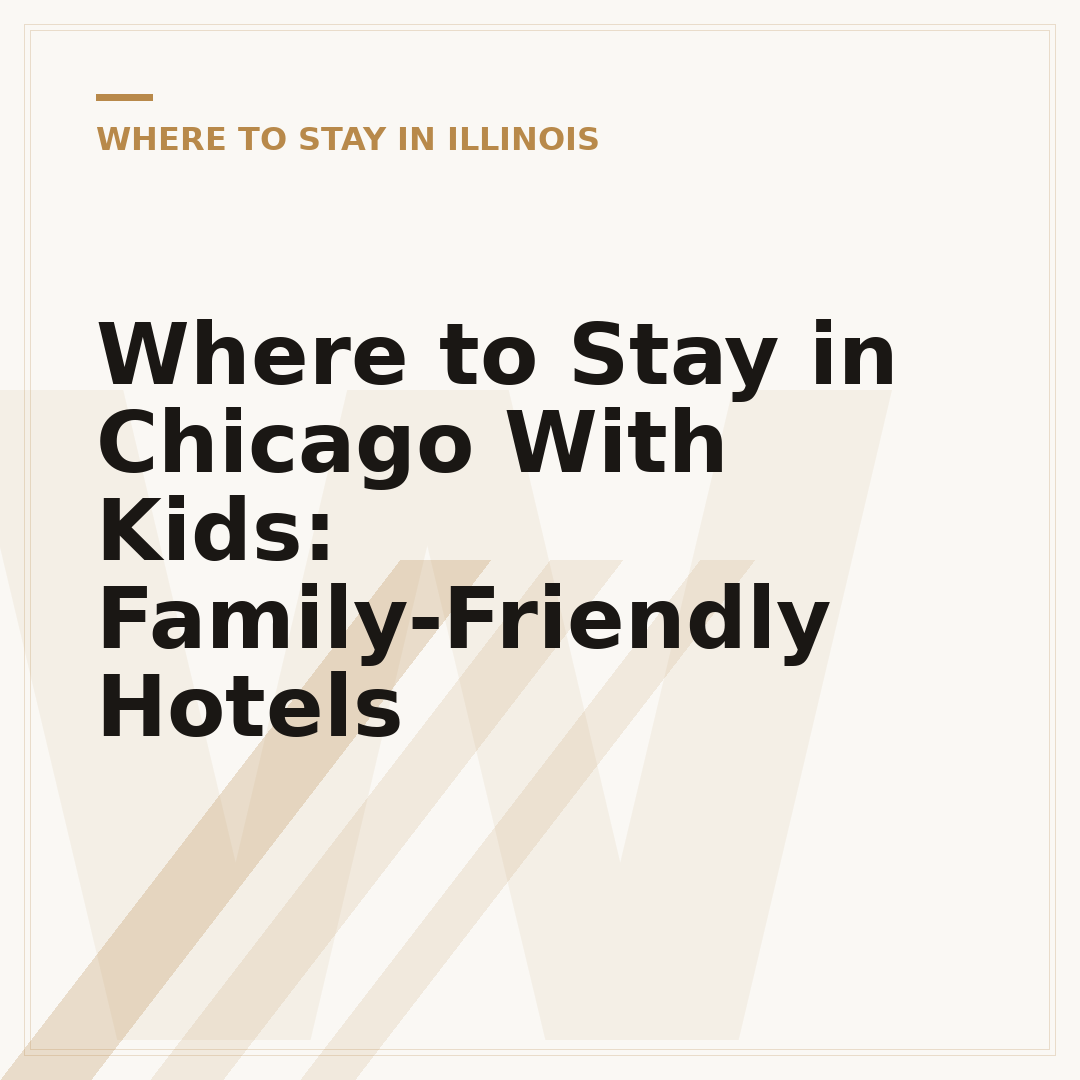 Where to Stay in Chicago With Kids: Family-Friendly Hotels