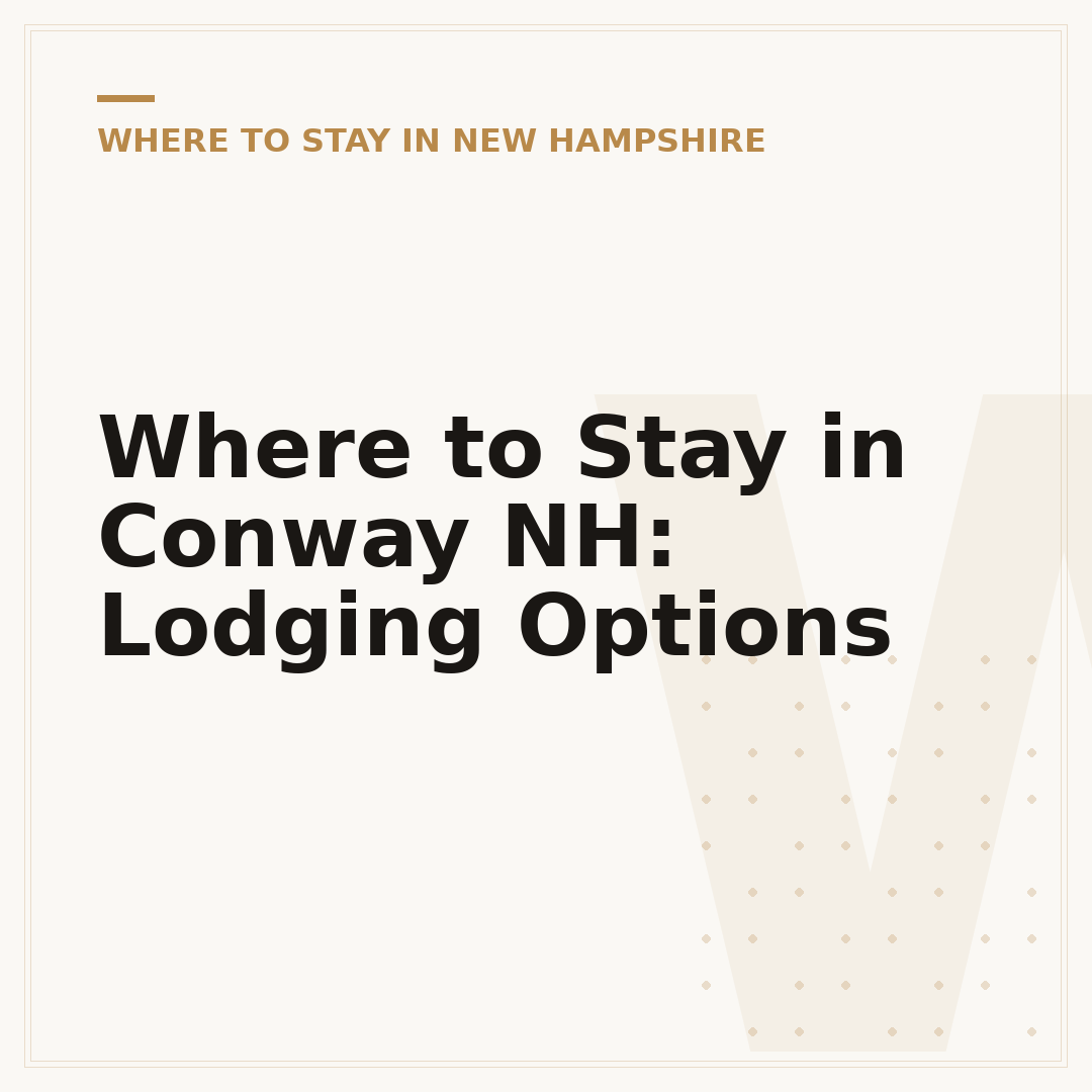 Where to Stay in Conway NH: Lodging Options