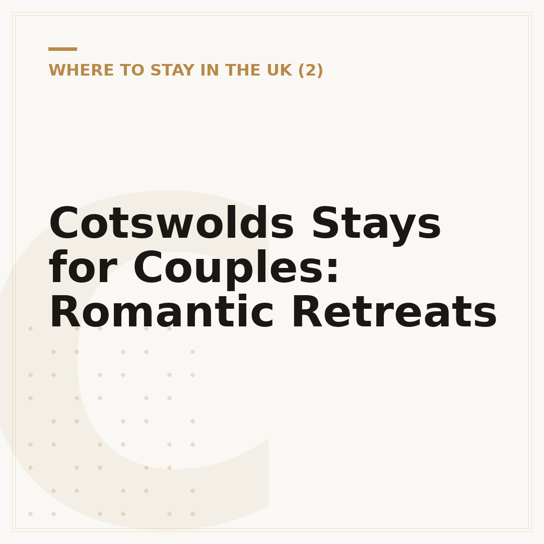 Cotswolds Stays for Couples: Romantic Retreats