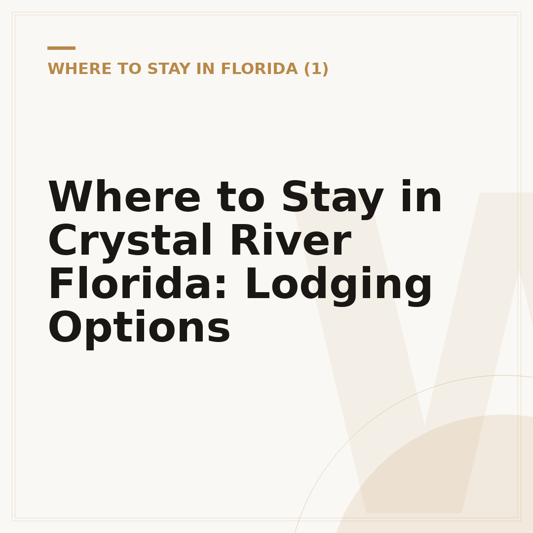 Where to Stay in Crystal River Florida: Lodging Options