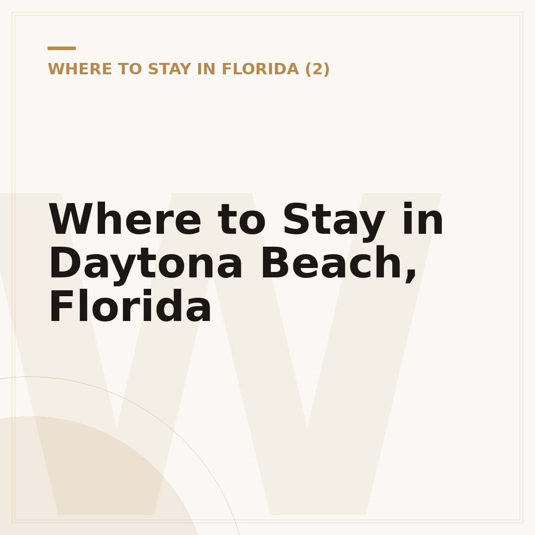 Where to Stay in Daytona Beach, Florida