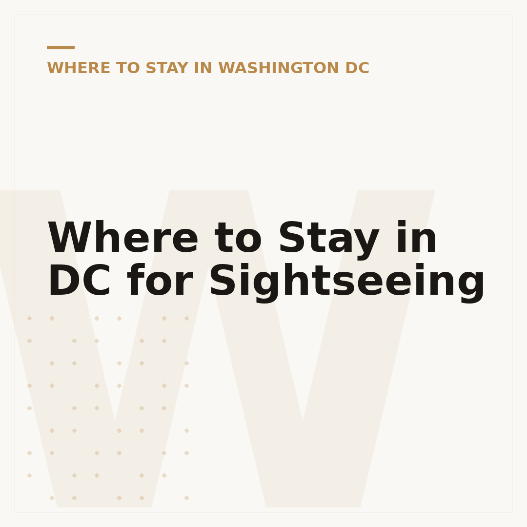 Where to Stay in DC for Sightseeing