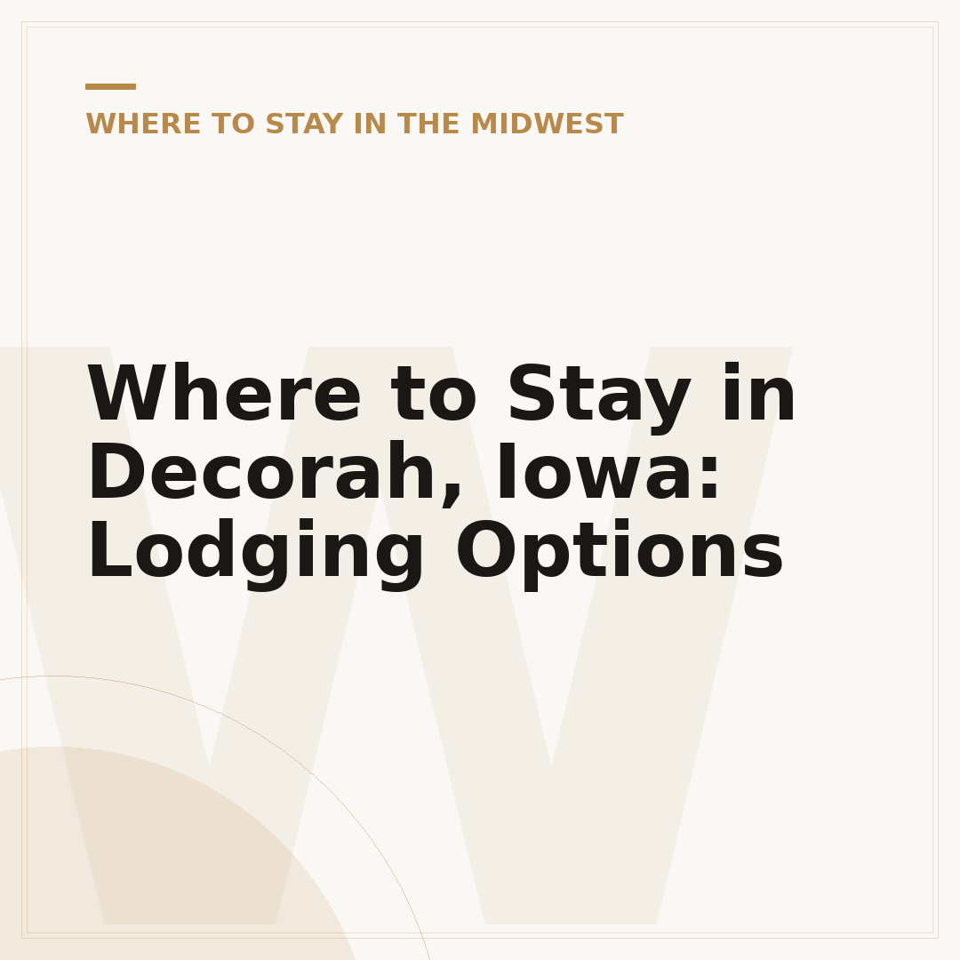 Where to Stay in Decorah, Iowa: Lodging Options
