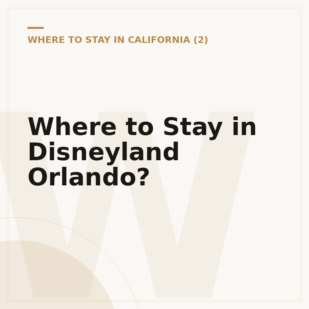 Where to Stay in Disneyland Orlando?