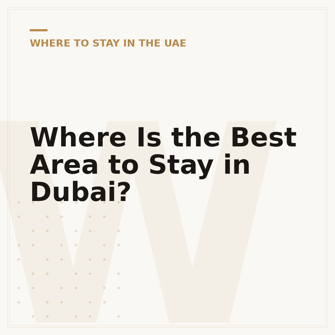 Where Is the Best Area to Stay in Dubai?
