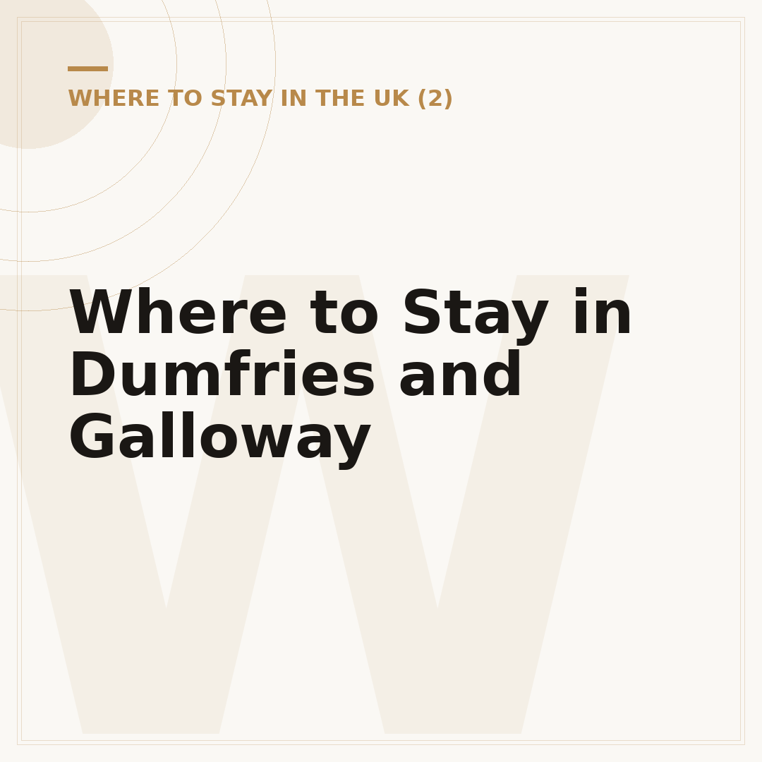 Where to Stay in Dumfries and Galloway