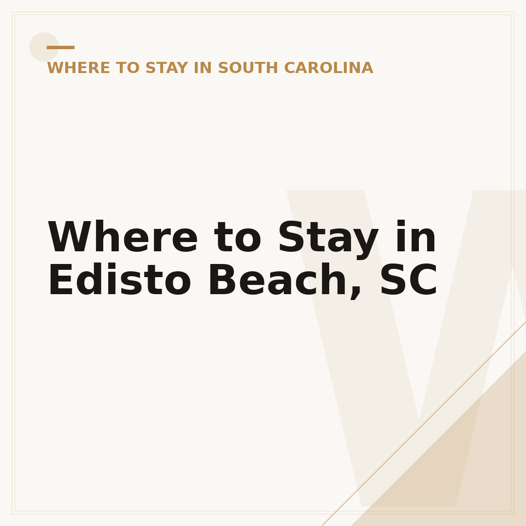 Where to Stay in Edisto Beach, SC