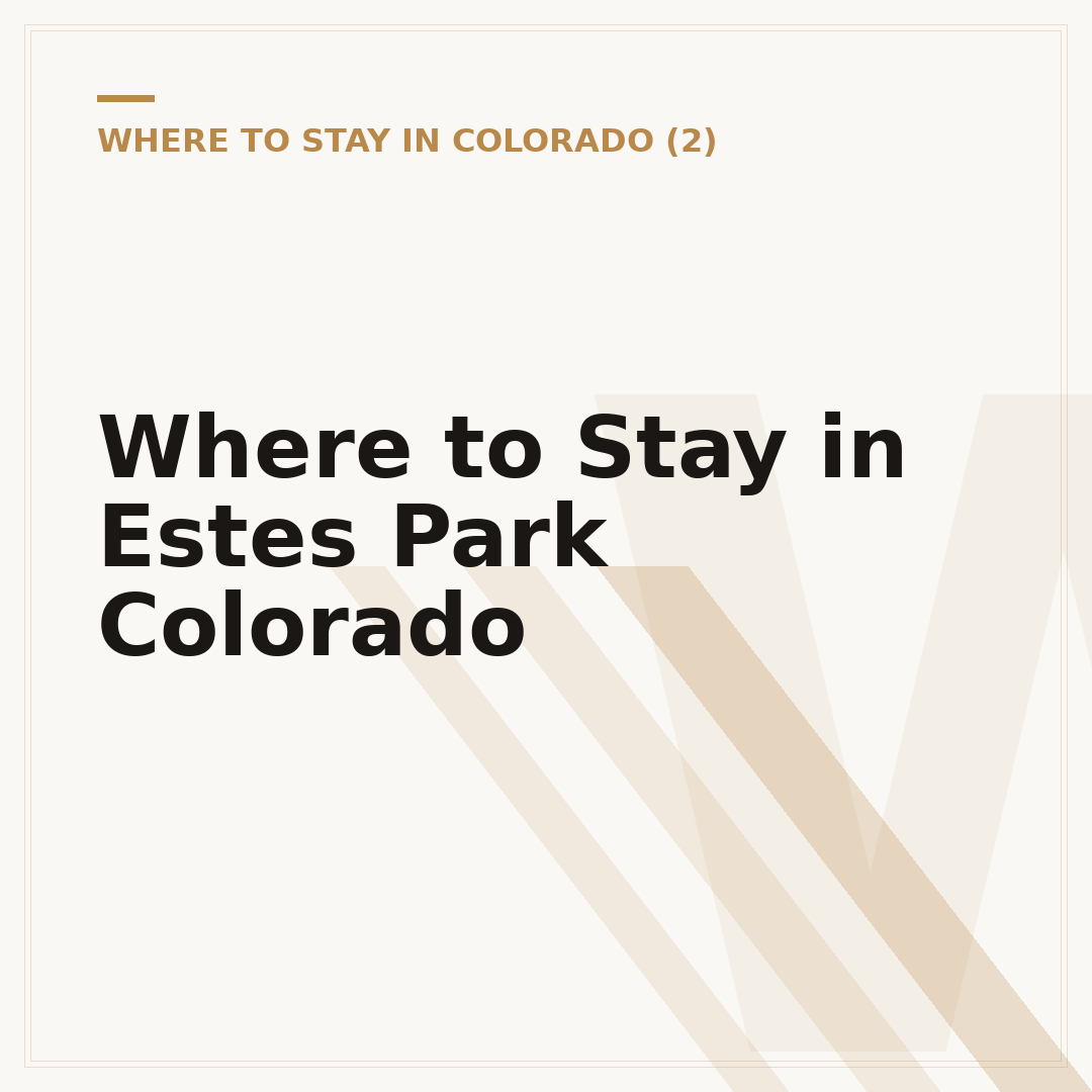 Where to Stay in Estes Park Colorado