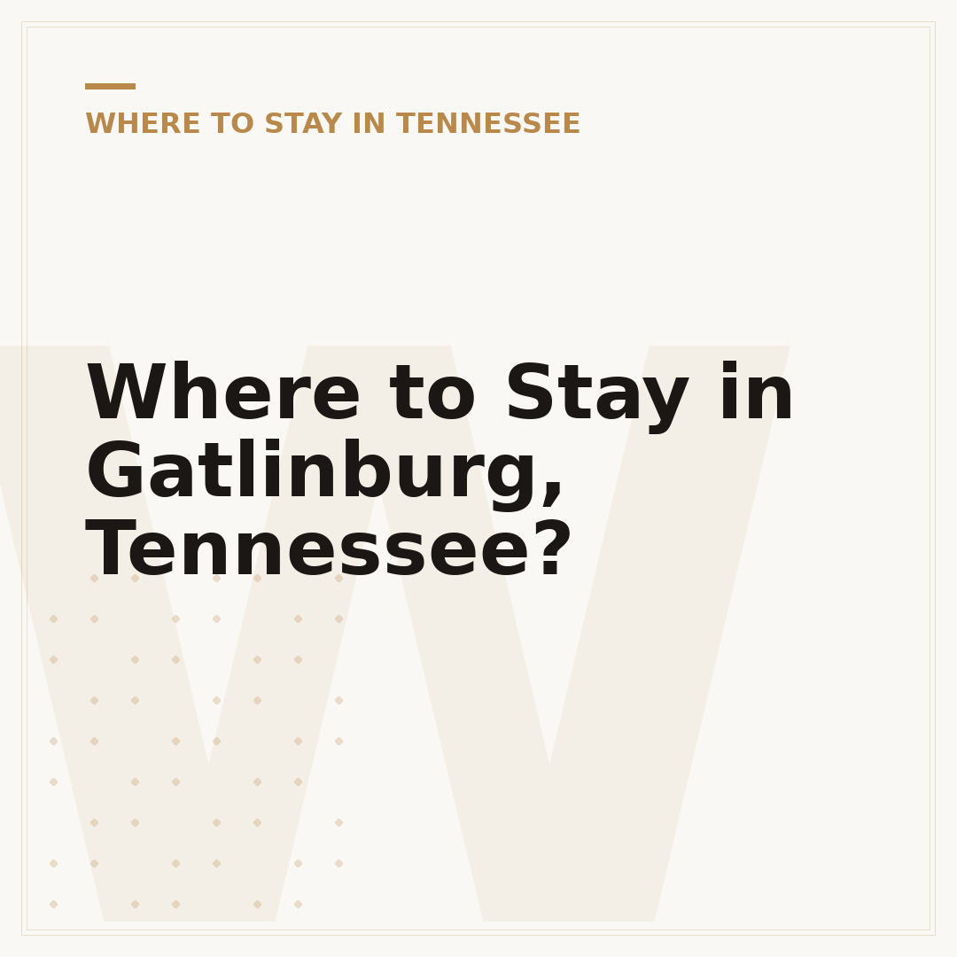 Where to Stay in Gatlinburg, Tennessee?