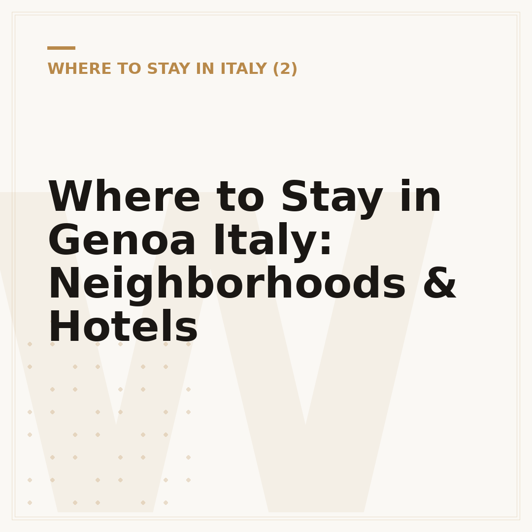 Where to Stay in Genoa Italy: Neighborhoods & Hotels