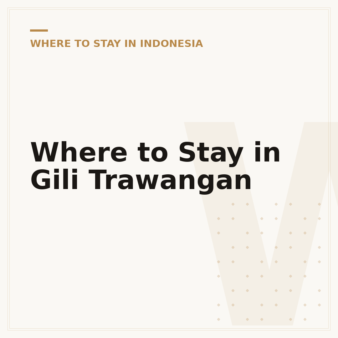 Where to Stay in Gili Trawangan